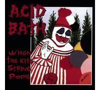 Acid Bath When the Kite String Pops (CD) Album (US IMPORT)