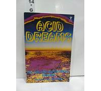 Acid Dreams: The CIA LSD and the Sixties Rebellion