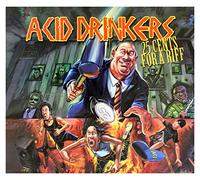 Acid Drinkers - Acid Drinkers: 25 Cents For a Riff (digipack) [CD]