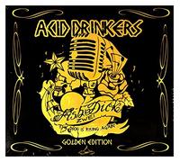 Acid Drinkers – Fishdick Zwei: The Dick Is Rising Again – CD – Golden Edition