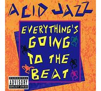 Acid Jazz: Everything's Going to the Beat
