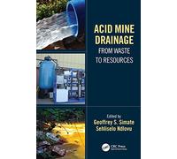 Acid Mine Drainage: From Waste to Resources