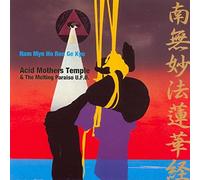 Acid Mothers Temple - Nam Myo Ho Ren Ge Kyo