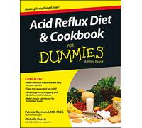 Acid Reflux Diet & Cookbook For Dummies