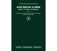 Acid Reflux & GERD Food Journal: 90-Day Daily Tracker for GERD, Gastritis, Heartburn & Acid Reflux | Track Meal Triggers, Symptoms Severity, Bedtime Gap & Antacids (6x9)