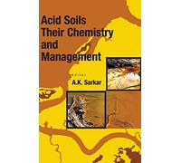 Acid Soils: Their Chemistry and Management
