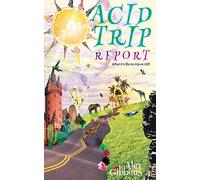 Acid Trip Report - What it's like to trip on LSD
