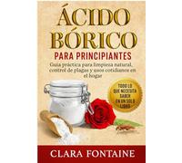 Ácido Bórico para Principiantes: Guía práctica para limpieza natural, control de plagas y usos cotidianos en el hogar