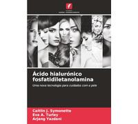 Ácido hialurónico fosfatidiletanolamina: Uma nova tecnologia para cuidados com a pele