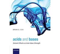 Acids and Bases: Solvent Effects on Acid-Base Strength