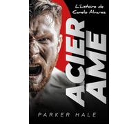 Acier Âme: L' histoire de Canelo Alvarez (Champions of the Ring)