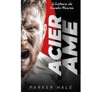 Acier Âme: L' histoire de Canelo Alvarez (Champions of the Ring)
