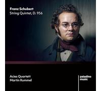 Acies Quartett, Martin Rummel - Franz Schubert: String Quintet, D. 956