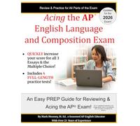 Acing the AP English Language & Composition Exam (Acing Essays)