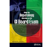 Acing the Hepatology Questions on the GI Board Exam: The Ultimate Crunch-Time Resource