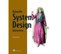 Acing the System Design Interview