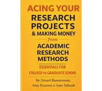 Acing Your Research Projects & Making Money from Academic Research Methods: Mastering the 10 Structural Research Competencies for Excellent Grades & ... (Higher Education Support Series (HESS))