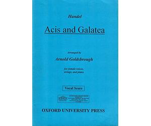 Acis and Galatea. A serenata. Arranged by Arnold Goldsbrough. For female voices, strings and piano. Chorus parts