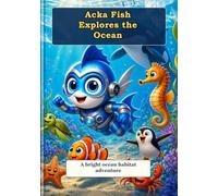 Acka Fish Explores The Ocean