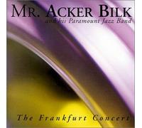 Acker Bilk and His Paramount Jazz Band - The Frankfurt Concert