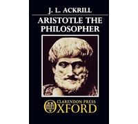 ACKRILL:ARISTOTLE THE PHILOSOPHER PAPER (OPUS)