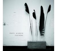 Ackroyd, Poppy - Poppy Ackroyd: Feathers [VINYL]
