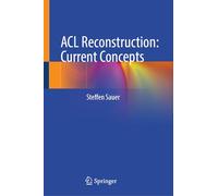 ACL Reconstruction: Current Concepts