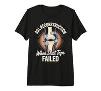 ACL Reconstruction Duct Tape Failed Survivor Premium T-Shirt
