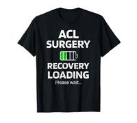 ACL Surgery Recovery Loading Knee Surgery ACL Reconstruction T-Shirt