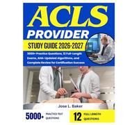 ACLS Provider Study Guide 2026-2027: 3000+ Practice Questions, 12 Full-Length Exams, AHA-Updated Algorithms, and Complete Review for Certification Success