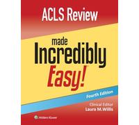 ACLS Review Made Incredibly Easy (Incredibly Easy! Series(r))