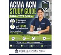ACMA ACM STUDY GUIDE 2026 - 2027 Edition: 8 Full-Length Practice Tests and 1,000 Review Questions for the Accredited Case Manager Exam