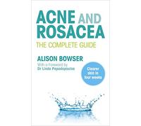 Acne and Rosacea: The Complete Guide