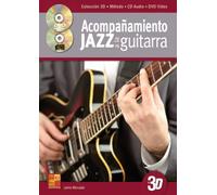 ACOMPANAMIENTO JAZZ A LA GUITARRA EN 3D (LIBRO/CD/DVD) +DVD