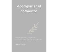 Acompañar el comienzo: Vínculo, presencia y regulación emocional en los primeros meses de vida
