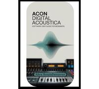 Acon Digital: Acoustica software User Guide for Beginners