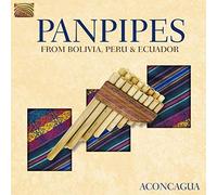 Aconcagua - Panpipes From Bolivia, Peru & Ecuador