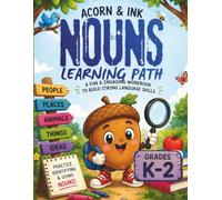 Acorn & Ink Nouns Learning Path: A Fun & Engaging Workbook K-2 for Kids Ages 5-8 to Learn, Identify & Use Nouns Through Games, Writing & Simple Grammar Activities