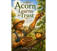 Acorn Learns to Trust: Learning to trust the farmer's plan (The Farmer's Garden)