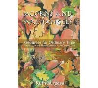 Acorns and Archangels: Resources for Ordinary Time - the Feast of the Transfiguration to All Hallows'