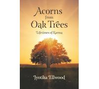 Acorns from Oak Trees: Lifetimes of Karma