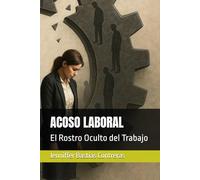 ACOSO LABORAL: El Rostro Oculto del Trabajo
