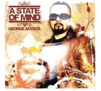 Acosta, George - A State Of Mind