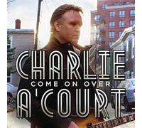 Charlie A'Court - Come On Over