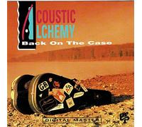 Acoustic Alchemy - Back on the Case
