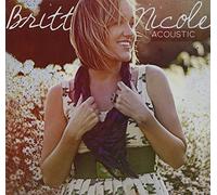 Acoustic by Britt Nicole (2010-08-24)