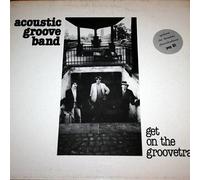 Acoustic Groove Band - Get On The Groove Train