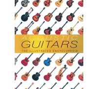 Acoustic Guitars: The Illustrated Encyclopedia by Dave Hunter (2003-10-31)