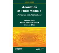 Acoustics of Fluid Media 1 : Principles and Applications