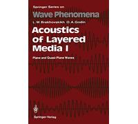 Acoustics of Layered Media I: Plane and Quasi-Plane Waves: 5 (Springer Series on Wave Phenomena, 5)
